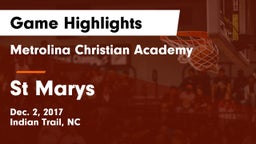 Metrolina Christian Academy  vs St Marys Game Highlights - Dec. 2, 2017