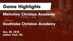 Metrolina Christian Academy  vs Southlake Christian Academy Game Highlights - Jan. 30, 2018