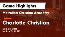 Metrolina Christian Academy  vs Charlotte Christian  Game Highlights - Dec. 21, 2018
