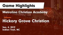 Metrolina Christian Academy  vs Hickory Grove Christian  Game Highlights - Jan. 4, 2019