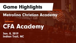 Metrolina Christian Academy  vs CFA Academy Game Highlights - Jan. 8, 2019