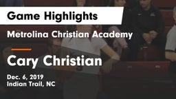 Metrolina Christian Academy  vs Cary Christian  Game Highlights - Dec. 6, 2019