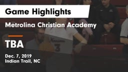 Metrolina Christian Academy  vs TBA Game Highlights - Dec. 7, 2019