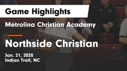 Metrolina Christian Academy  vs Northside Christian Game Highlights - Jan. 21, 2020