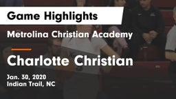 Metrolina Christian Academy  vs Charlotte Christian Game Highlights - Jan. 30, 2020
