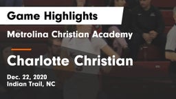 Metrolina Christian Academy  vs Charlotte Christian  Game Highlights - Dec. 22, 2020