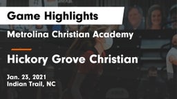 Metrolina Christian Academy  vs Hickory Grove Christian  Game Highlights - Jan. 23, 2021