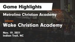 Metrolina Christian Academy  vs Wake Christian Academy  Game Highlights - Nov. 19, 2021