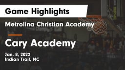 Metrolina Christian Academy  vs Cary Academy Game Highlights - Jan. 8, 2022