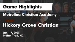 Metrolina Christian Academy  vs Hickory Grove Christian  Game Highlights - Jan. 17, 2023