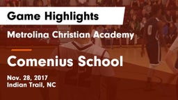 Metrolina Christian Academy  vs Comenius School Game Highlights - Nov. 28, 2017