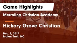 Metrolina Christian Academy  vs Hickory Grove Christian  Game Highlights - Dec. 8, 2017