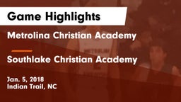 Metrolina Christian Academy  vs Southlake Christian Academy Game Highlights - Jan. 5, 2018