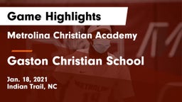 Metrolina Christian Academy  vs Gaston Christian School Game Highlights - Jan. 18, 2021