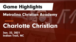 Metrolina Christian Academy  vs Charlotte Christian  Game Highlights - Jan. 22, 2021