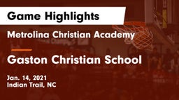 Metrolina Christian Academy  vs Gaston Christian School Game Highlights - Jan. 14, 2021