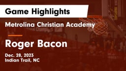 Metrolina Christian Academy  vs Roger Bacon  Game Highlights - Dec. 28, 2023