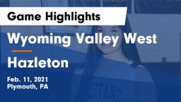 Wyoming Valley West  vs Hazleton  Game Highlights - Feb. 11, 2021
