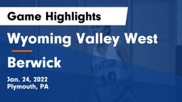 Wyoming Valley West  vs Berwick  Game Highlights - Jan. 24, 2022