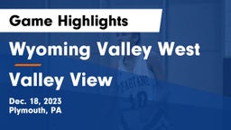 Wyoming Valley West  vs Valley View  Game Highlights - Dec. 18, 2023