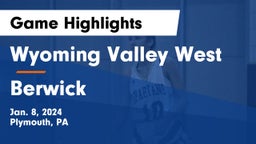 Wyoming Valley West  vs Berwick  Game Highlights - Jan. 8, 2024