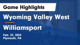 Wyoming Valley West  vs Williamsport  Game Highlights - Feb. 22, 2024