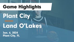 Plant City  vs Land O'Lakes  Game Highlights - Jan. 6, 2024