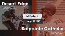 Matchup: Desert Edge High vs. Salpointe Catholic  2018