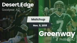 Matchup: Desert Edge High vs. Greenway  2018