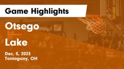 Otsego  vs Lake  Game Highlights - Dec. 5, 2023