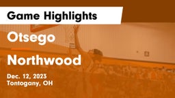 Otsego  vs Northwood  Game Highlights - Dec. 12, 2023