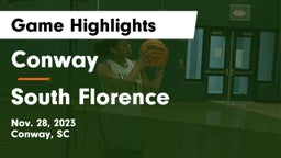 Conway  vs South Florence  Game Highlights - Nov. 28, 2023