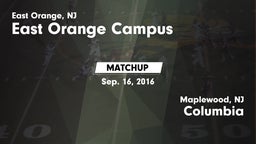 Matchup: East Orange Campus vs. Columbia  2016