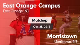 Matchup: East Orange Campus vs. Morristown  2016