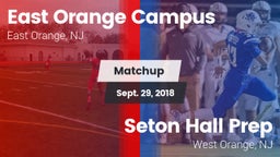 Matchup: East Orange Campus vs. Seton Hall Prep  2018