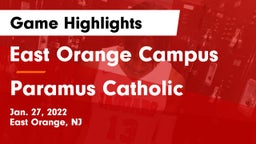 East Orange Campus  vs Paramus Catholic  Game Highlights - Jan. 27, 2022