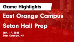 East Orange Campus  vs Seton Hall Prep  Game Highlights - Jan. 17, 2023