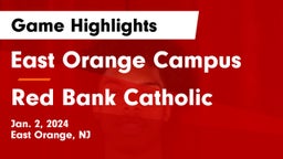 East Orange Campus  vs Red Bank Catholic  Game Highlights - Jan. 2, 2024