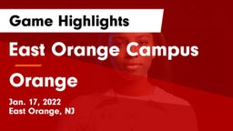 East Orange Campus  vs Orange  Game Highlights - Jan. 17, 2022
