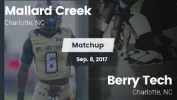 Matchup: Mallard Creek High vs. Berry Tech  2017