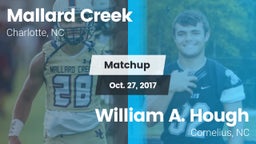 Matchup: Mallard Creek High vs. William A. Hough  2017