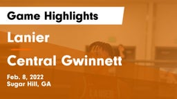 Lanier  vs Central Gwinnett  Game Highlights - Feb. 8, 2022