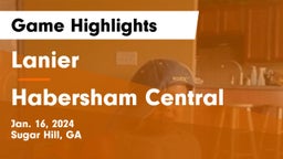 Lanier  vs Habersham Central Game Highlights - Jan. 16, 2024