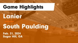 Lanier  vs South Paulding  Game Highlights - Feb. 21, 2024