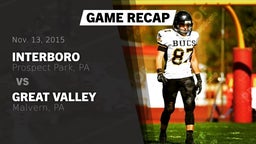 Recap: Interboro  vs. Great Valley  2015