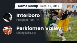 Recap: Interboro  vs. Perkiomen Valley  2017