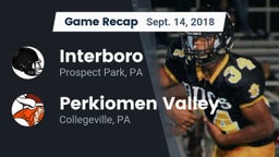 Recap: Interboro  vs. Perkiomen Valley  2018