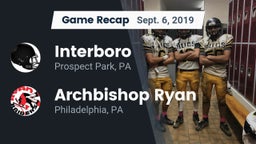 Recap: Interboro  vs. Archbishop Ryan  2019