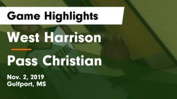 West Harrison  vs Pass Christian Game Highlights - Nov. 2, 2019