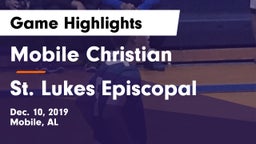 Mobile Christian  vs St. Lukes Episcopal  Game Highlights - Dec. 10, 2019